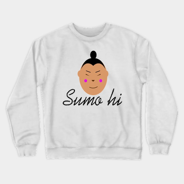 sumo hi Crewneck Sweatshirt by Muahh